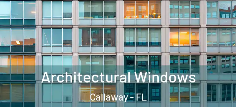  Architectural Windows Callaway - FL