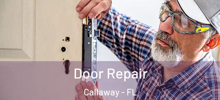  Door Repair Callaway - FL