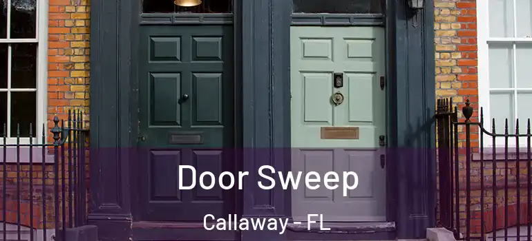  Door Sweep Callaway - FL