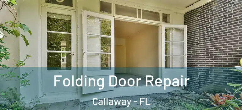  Folding Door Repair Callaway - FL