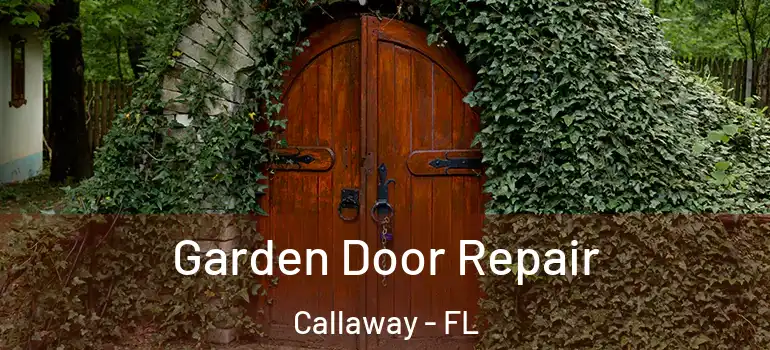  Garden Door Repair Callaway - FL