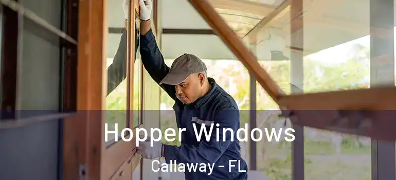  Hopper Windows Callaway - FL