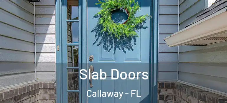  Slab Doors Callaway - FL