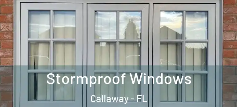  Stormproof Windows Callaway - FL