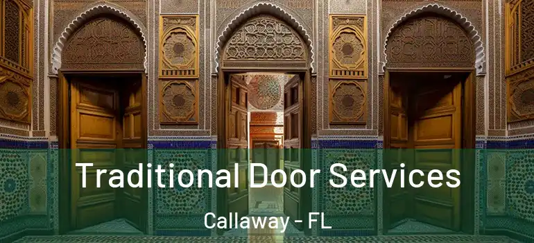  Traditional Door Services Callaway - FL