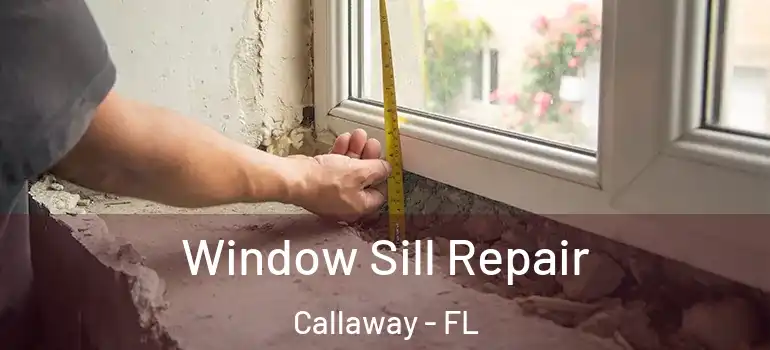  Window Sill Repair Callaway - FL